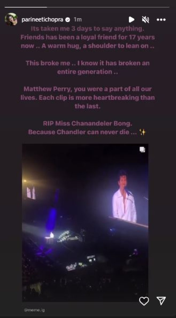 Parineeti Chopra upset with Matthew Perry's death, shared an emotional post on social media